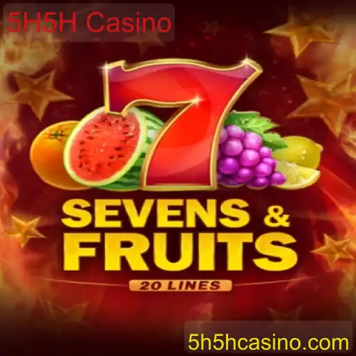 Explorando o Fascinante Mundo de SevensFruits20 no 5H5H Casino